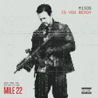 Migos — Is You Ready (From "Mile 22") — обложка